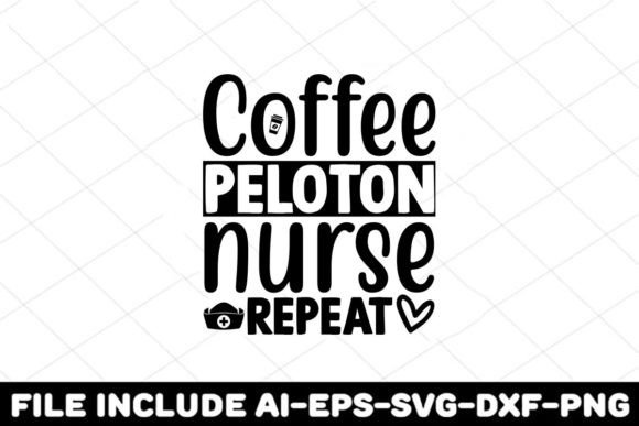 Coffee Peloton Nurse Repeat Graphics