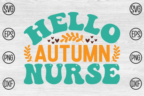 Hello Autumn Nurse Graphics and Crafts