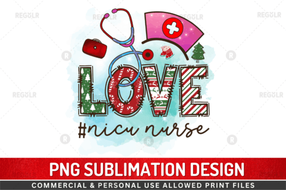 Love Nicu Nurse Sublimation Design