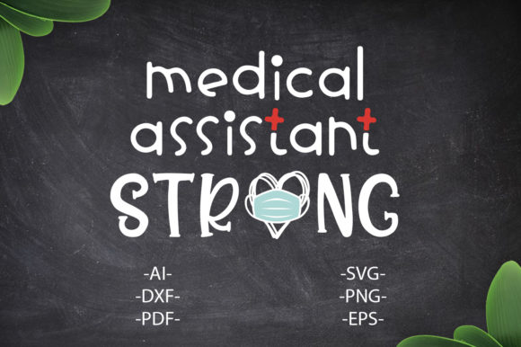 Medical Assistant Strong: Graphics and Crafts