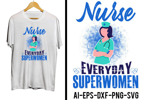 Nurse Everyday Superwomen T-Shirt Design Graphics