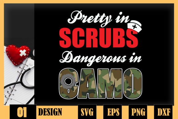 Nurse Pretty in Scrubs Dangerous in Camo Graphics