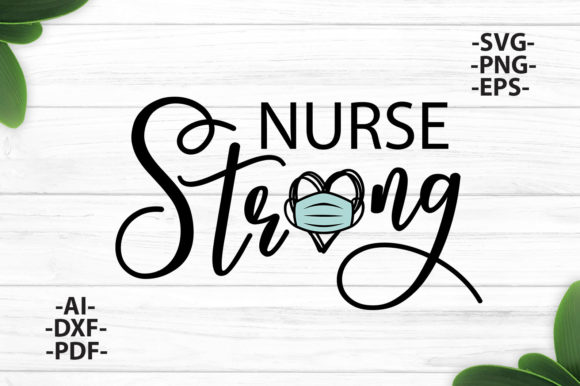 Nurse Strong Shirt, Face Mask Graphics