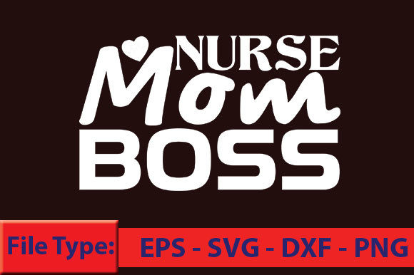 Nurse T-Shirt Design, Nurse Mom Boss