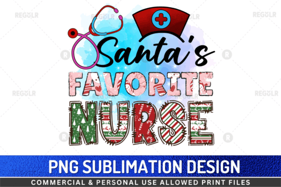 Santa’s Favorite Nurse Sublimation Design: Graphics & Crafts