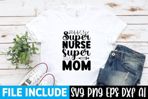 Super Nurse Super Mom Graphics & Crafts